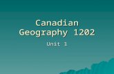 Canadian Geography 1202 Unit 1. Canada - The provinces and territories THE PROVINCES:  British Columbia  Alberta  Saskatchewan  Manitoba  Ontario.