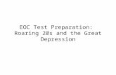 EOC Test Preparation: Roaring 20s and the Great Depression.