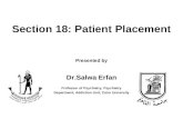 Section 18: Patient Placement Presented by Dr.Salwa Erfan Professor of Psychiatry, Psychiatry Department, Addiction Unit, Cairo University.