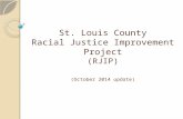 St. Louis County Racial Justice Improvement Project (RJIP) (October 2014 update)