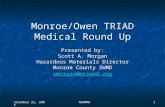 Setember 22, 2005 NAHMMA1 Monroe/Owen TRIAD Medical Round Up Presented by: Scott A. Morgan Hazardous Materials Director Monroe County SWMD smorgan@mcswmd.org.