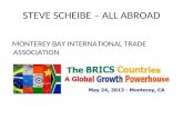 STEVE SCHEIBE – ALL ABROAD MONTEREY BAY INTERNATIONAL TRADE ASSOCIATION.