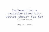 Implementing a variable-sized bit-vector theory for KeY Olivier Borne May 18, 2009.