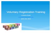 Voluntary Registration Training LaTasha Smith lsmith@childsavers.org (804) 591-3923.
