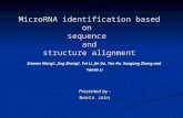 MicroRNA identification based on sequence and structure alignment Presented by - Neeta Jain Xiaowo Wang†, Jing Zhang†, Fei Li, Jin Gu, Tao He, Xuegong.