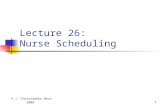 © J. Christopher Beck 20081 Lecture 26: Nurse Scheduling.