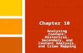 Chapter 10 Analyzing Content: Historical, Secondary, and Content Analysis, and Crime Mapping.