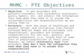 Www.mhmc.info &  1 MHMC - PTE Objectives  Objective: To get providers and patients/consumers (and secondarily purchasers, policy makers,