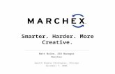 Smarter. Harder. More Creative. Matt McGee, SEO Manager Marchex Search Engine Strategies, Chicago December 7, 2006.