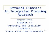 13-1 Personal Finance: An Integrated Planning Approach Winger and Frasca Chapter 13 Property and Liability Insurance: Protecting Your Lifestyle Assets.