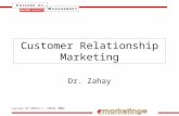 Copyright by Debra L. Zahay 2002 Customer Relationship Marketing Dr. Zahay.