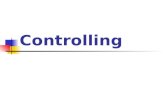 Controlling. What is controlling ? Controlling is one of the basic functions of managers. (The other basic functions are planning, organizing, directing).