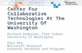 Center For Collaborative Technologies At The University Of Washington Richard Anderson, Fred Videon University of Washington Paul Oka Microsoft Research.