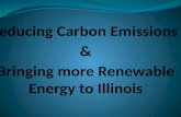 Reducing Carbon Emissions & Bringing more Renewable Energy to Illinois.