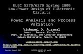 Copyright Agrawal, 2009ELEC5270-001/6270-001 Spr 09, Lecture 61 ELEC 5270/6270 Spring 2009 Low-Power Design of Electronic Circuits Power Analysis and Process.