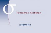 Propionic Acidemia. Summary Disease characteristics (I) The spectrum of propionic acidemia (PA) ranges from neonatal-onset to late-onset disease. Neonatal-onset.