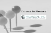 Careers in Finance. The Field of Finance Involves the investing, accounting and managing of money.