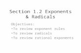 Section 1.2 Exponents & Radicals Objectives: To review exponent rules To review radicals To review rational exponents.