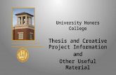 University Honors College Thesis and Creative Project Information and Other Useful Material.