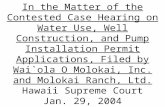 In the Matter of the Contested Case Hearing on Water Use, Well Construction, and Pump Installation Permit Applications, Filed by Wai`ola O Molokai, Inc.