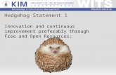 Hedgehog Statement 1 Innovation and continuous improvement preferably through Free and Open Resources;