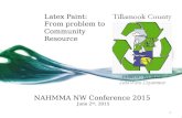 Latex Paint: From problem to Community Resource 1 NAHMMA NW Conference 2015 June 2 nd, 2015.