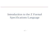 Slide 1 Introduction to the Z Formal Specifications Language.