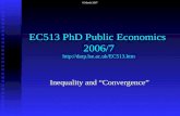 EC513 PhD Public Economics 2006/7  Inequality and “Convergence” 8 March 2007.