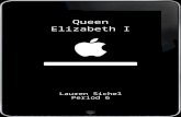 LOAD Queen Elizabeth I Lauren Sichel Period 6 HOME ContactsMailWeather iPodPhotosNews Crown Creator Queen Weekly Escape From Jail!