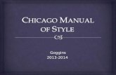 Goggins2013-2014.  The accepted style of formatting and citation used by historians and social scientists in papers, manuscripts, etc. What is “Chicago.