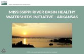 USDA is an equal opportunity provider and employer MISSISSIPPI RIVER BASIN HEALTHY WATERSHEDS INITIATIVE - ARKANSAS.