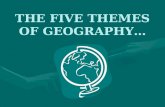 THE FIVE THEMES OF GEOGRAPHY…. What is Geography? Geography is the study of the earth’s surface and people’s relationship to it.Geography is the study.