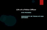 Life of a Police Officer HYO PICASSO UNIVERSITY OF TEXAS AT SAN ANTONIO.
