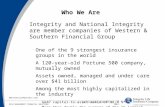 RISK MANAGEMENT FINANCIAL SOLUTIONS FOR FINANCIAL PROFESSIONAL USE ONLY WSFinancialPartners.com Who We Are Integrity and National Integrity are member.