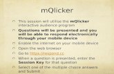 MQlicker This session will utilise the mQlicker interactive audience program Questions will be presented and you will be able to respond electronically.