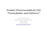 Protein Pharmaceuticals (VI) “Formulation and Delivery” Dr. Aws Alshamsan Department of Pharmaceutics Office: AA87 Tel: 4677363 aalshamsan@ksu.edu.sa.