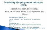 Ticket to Work Boot Camp: Your EN Business Model & Partnerships for Success Hosted/Facilitated by: Laura Gleneck, NDI Technical Assistance Team Presented.
