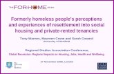 Formerly homeless people’s perceptions and experiences of resettlement into social housing and private-rented tenancies Tony Warnes, Maureen Crane and.