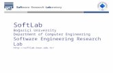 SoftLab Boğaziçi University Department of Computer Engineering Software Engineering Research Lab