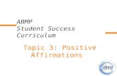 ABMP Student Success Curriculum Topic 3: Positive Affirmations.