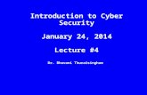 Dr. Bhavani Thuraisingham Introduction to Cyber Security January 24, 2014 Lecture #4.