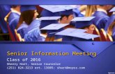 Senior Information Meeting Class of 2016 Sherry Hart, Senior Counselor (251) 824-3213 ext. 13605; shart@mcpss.com.