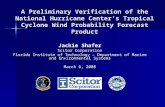A Preliminary Verification of the National Hurricane Center’s Tropical Cyclone Wind Probability Forecast Product Jackie Shafer Scitor Corporation Florida.