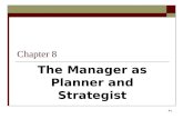 8-1 The Manager as Planner and Strategist Chapter 8.
