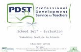 School Self – Evaluation “Embedding Practice in Schools” Education Centre Advisor.