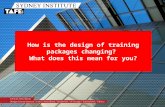 How is the design of training packages changing? What does this mean for you?