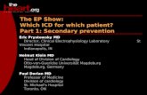 EP Show – Aug 2003 ICDs – Secondary prevention The EP Show: Which ICD for which patient? Part 1: Secondary prevention Eric Prystowsky MD Director, Clinical.