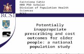 Measuring and Evaluating Indicators of Appropriate Prescribing in Older Populations Cahir C., Teeling M., Teljeur C., Bennett K., Fahey T. HRB PhD Scholar.