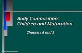 Illinois State University Body Composition: Children and Maturation Chapters 8 and 9.