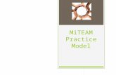 MiTEAM Practice Model. What is a Case Practice Model? The field of public child welfare defines how to effectively deliver services to children, youth,